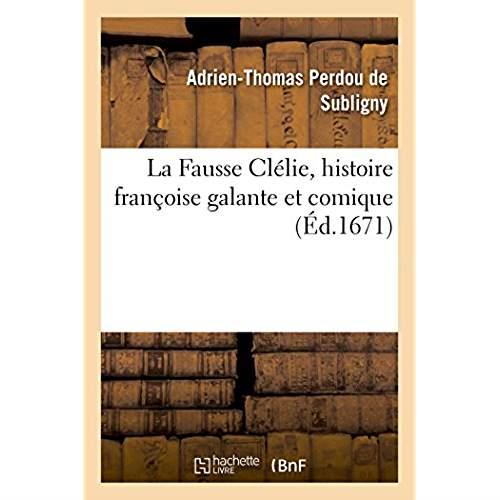 La fausse clelie, histoire francoise galante et comique
