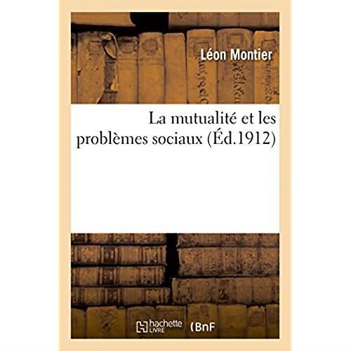 La mutualite et les problemes sociaux