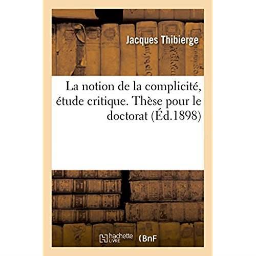 La notion de la complicite, etude critique. these pour le doctorat