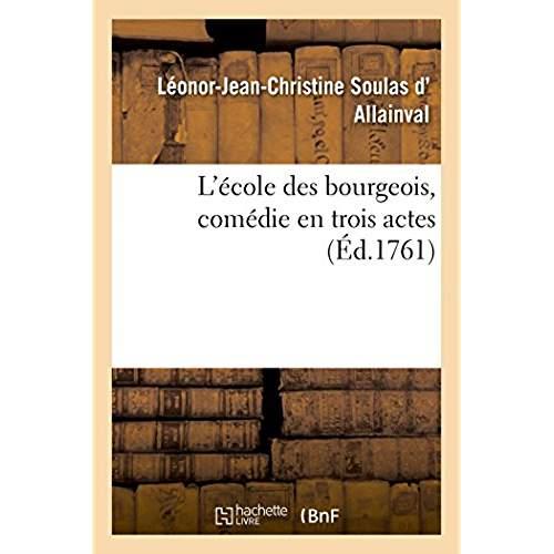 L'ecole des bourgeois, comedie en trois actes