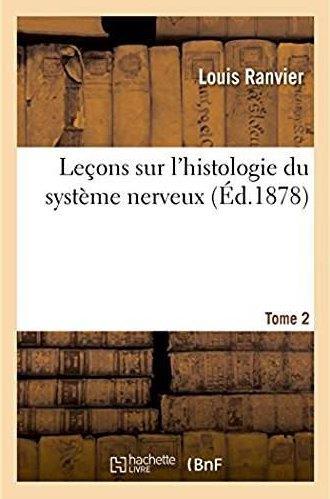 Lecons sur l'histologie du systeme nerveux