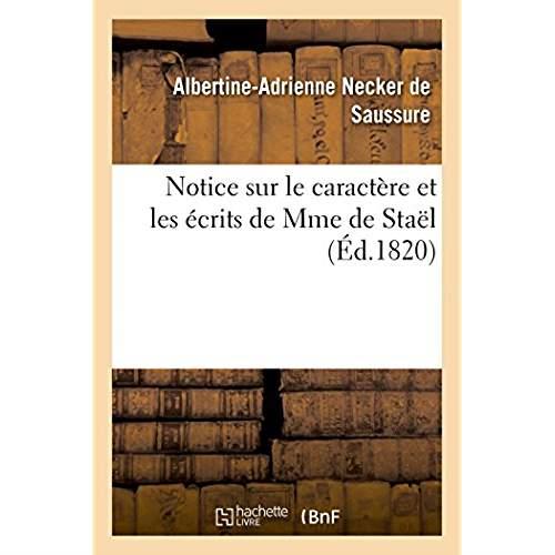 Notice sur le caractere et les ecrits de mme de stael