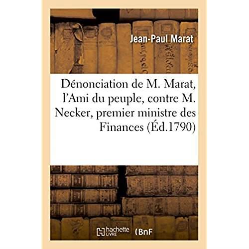Nouvelle denonciation de m. marat, l'ami du peuple, contre m. necker, premier ministre des finances