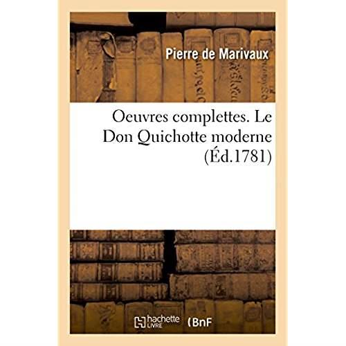 Oeuvres complettes. le don quichotte moderne