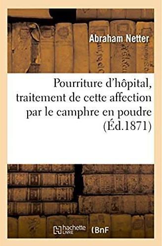 Pourriture d'hopital, traitement de cette affection par le camphre en poudre