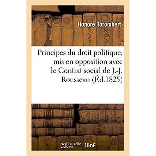 Principes du droit politique, mis en opposition avec le contrat social de j.-j. rousseau - refutatio