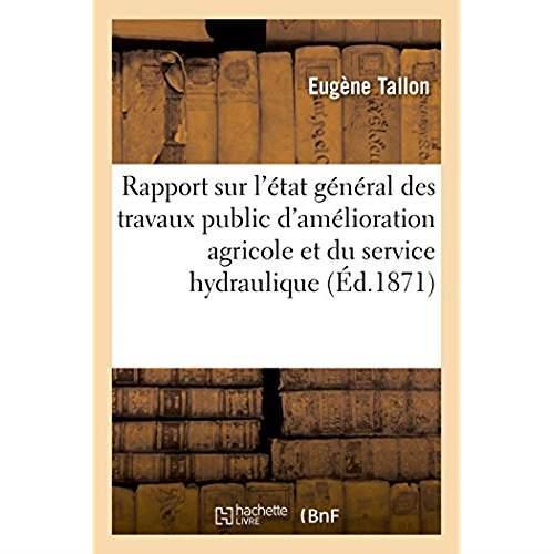 Rapport ayant pour objet d'eclairer l'assemblee nationale sur l'etat general des travaux publics - s