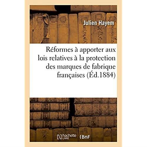 Rapport sur les reformes a apporter aux lois relatives a la protection des marques de fabrique - fra