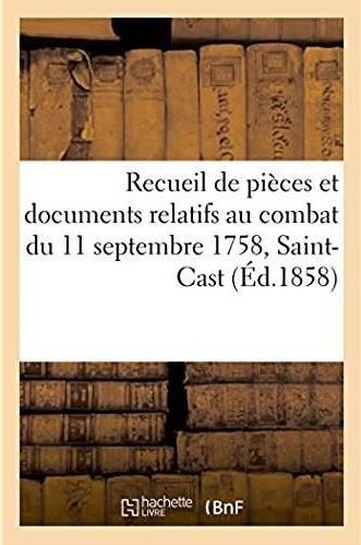 Recueil de pieces officielles et de documents contemporains relatifs au combat du 11 septembre 1758