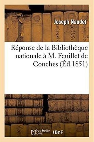 Reponse de la bibliotheque nationale a m. feuillet de conches