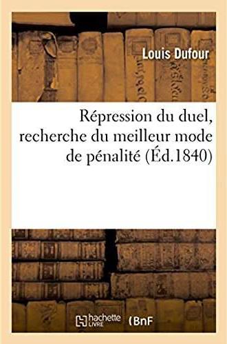 Repression du duel, recherche du meilleur mode de penalite