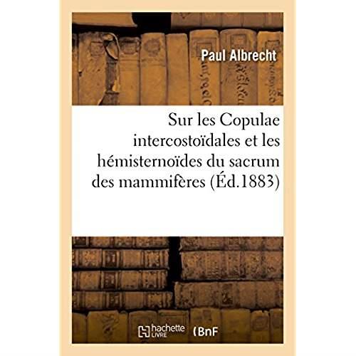 Sur les copulae intercostoidales et les hemisternoides du sacrum des mammiferes