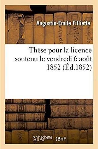 These pour la licence soutenu le vendredi 6 aout 1852
