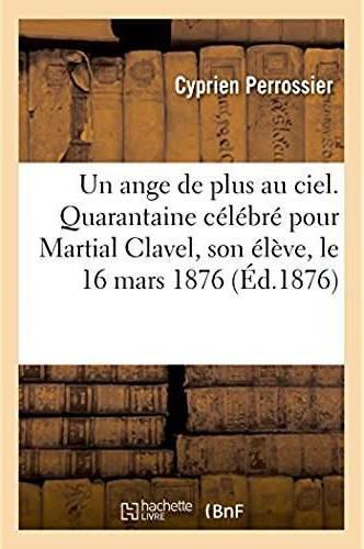 Un ange de plus au ciel. iscours prononce au service de quarantaine celebre pour martial clavel - so