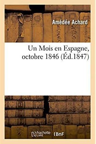 Un mois en espagne, octobre 1846