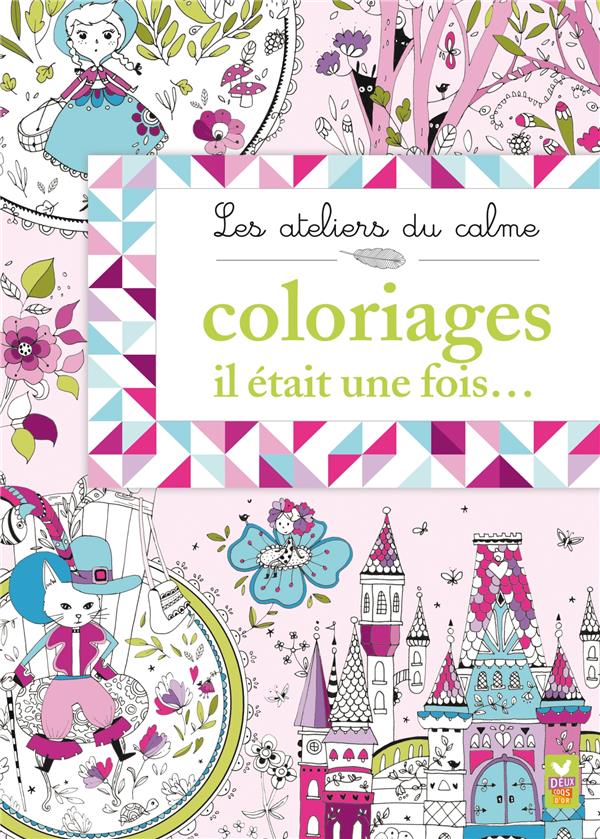 Les ateliers du calme ; il était une fois...