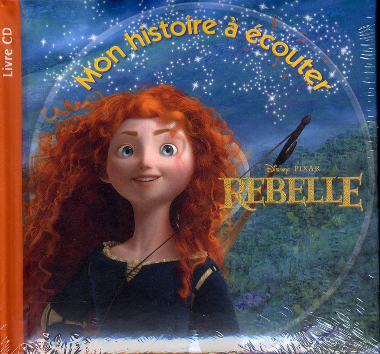 Mon histoire à écouter : Rebelle