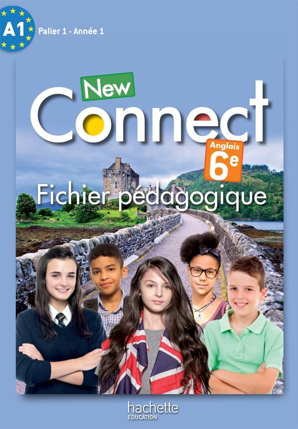 NEW CONNECT : anglais ; 6e ; fichier pédagogique