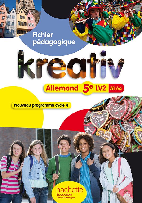 KREATIV : allemand ; 5e ; cycle 4 LV2 ; fichier pédagogique (édition 2016)