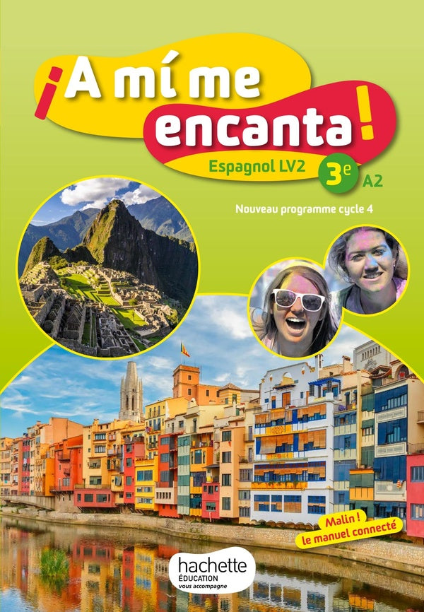 ¡a mi me encanta! : espagnol ; cycle 4 / 3e LV2 ; livre de l'élève (édition 2017)