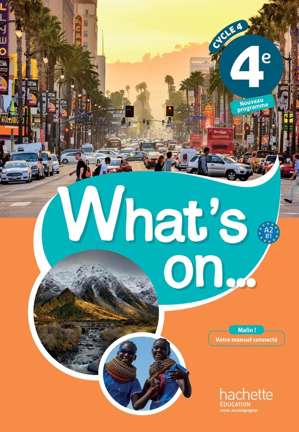 What's on... : anglais cycle 4 / 4e LV1 ; livre de l'élève (édition 2017)