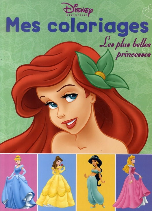Les plus belles princesses, mes coloriages disney