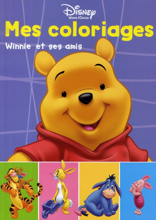 Mes coloriages : Winnie l'Ourson : Winnie et ses amis