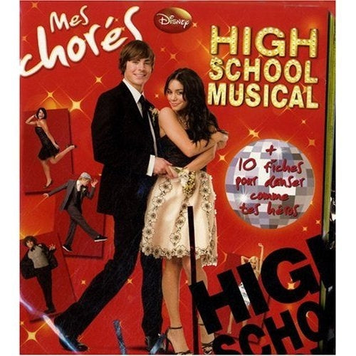 High school musical : mes chorés