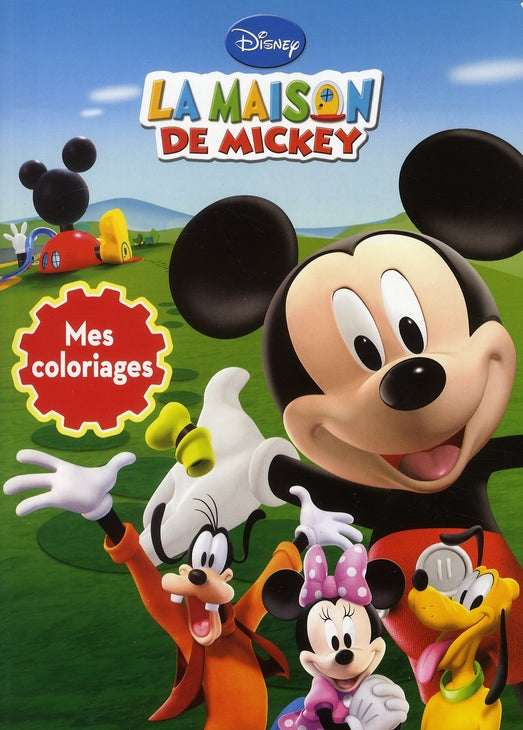 La maison de Mickey : mes coloriages