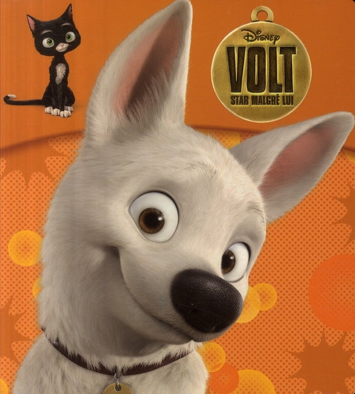 Volt, star malgré lui : mon premier film