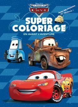Le monde de Cars ; en avant l'aventure ; super coloriage