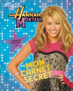 Hannah Montana ; mon carnet secret