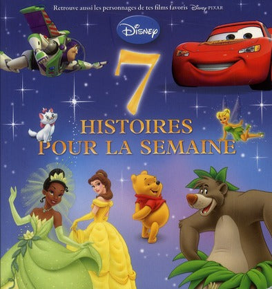 7 histoires pour la semaine : avec les héros Pixar Tome 1