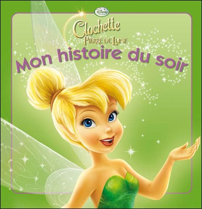 Mon histoire du soir : Clochette et la pierre de lune
