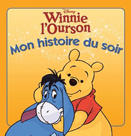 Mon histoire du soir : Winnie l'Ourson