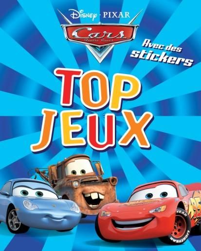 Cars : top jeux ; avec des stickers