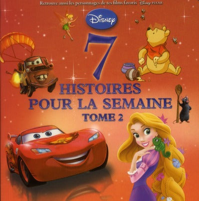 7 histoires pour la semaine : avec les héros Pixar Tome 2