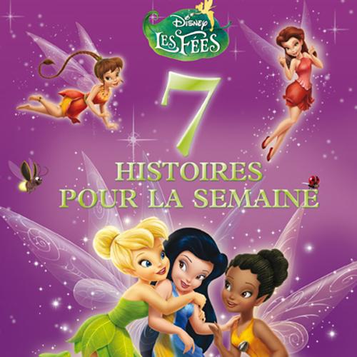 7 histoires pour la semaine : avec les fées