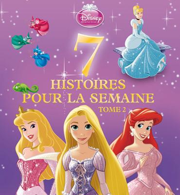 7 histoires pour la semaine : avec les princesses Tome 2