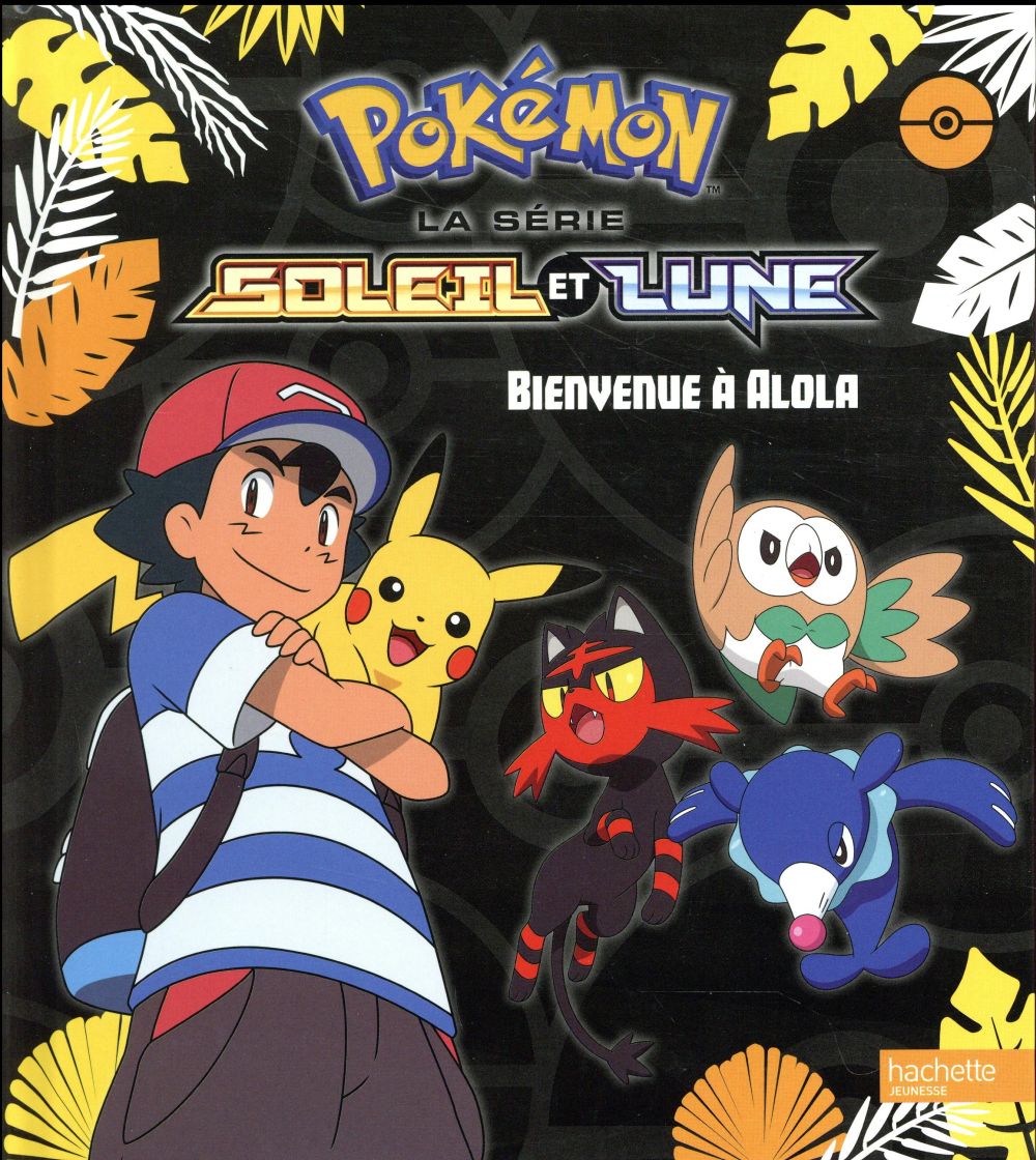 Pokémon - Soleil et Lune : bienvenue à Alola