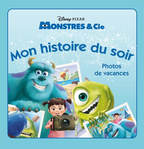 Mon histoire du soir : Monstres et Cie ; photos de vacances