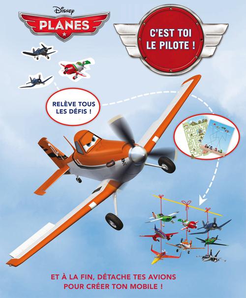 Coloriages, jeux et strickers : Planes  ; c'est toi le pilote !