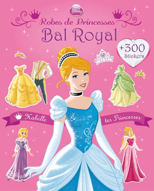 Disney Princesses : robes de princesses ; bal royal