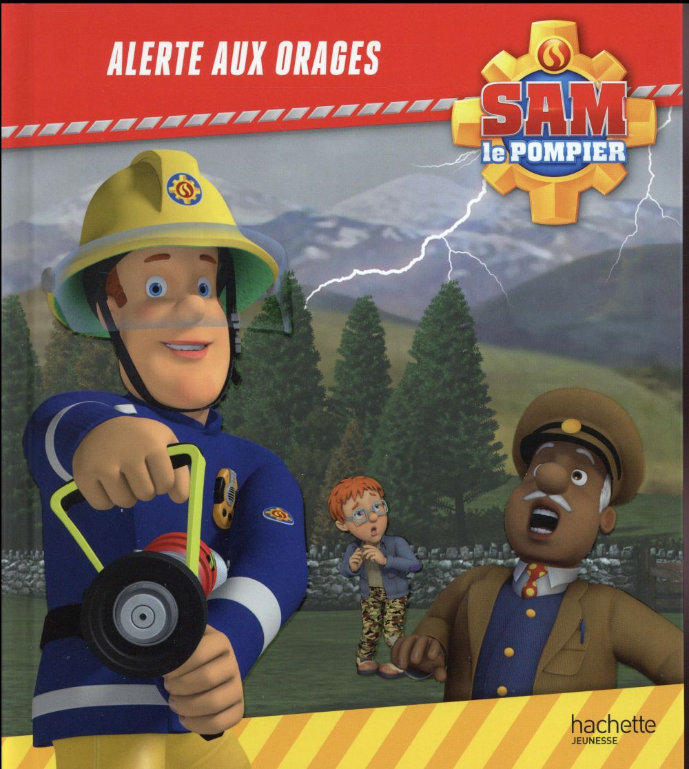 Sam le pompier : alerte aux orages !