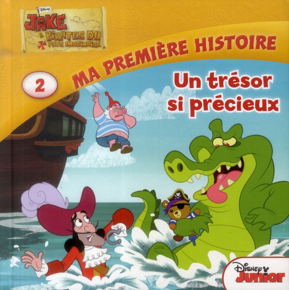 Jake et les pirates du pays imaginaire ; un trésor si précieux
