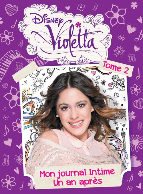 Violetta, mon journal intime Tome 2 : un an après