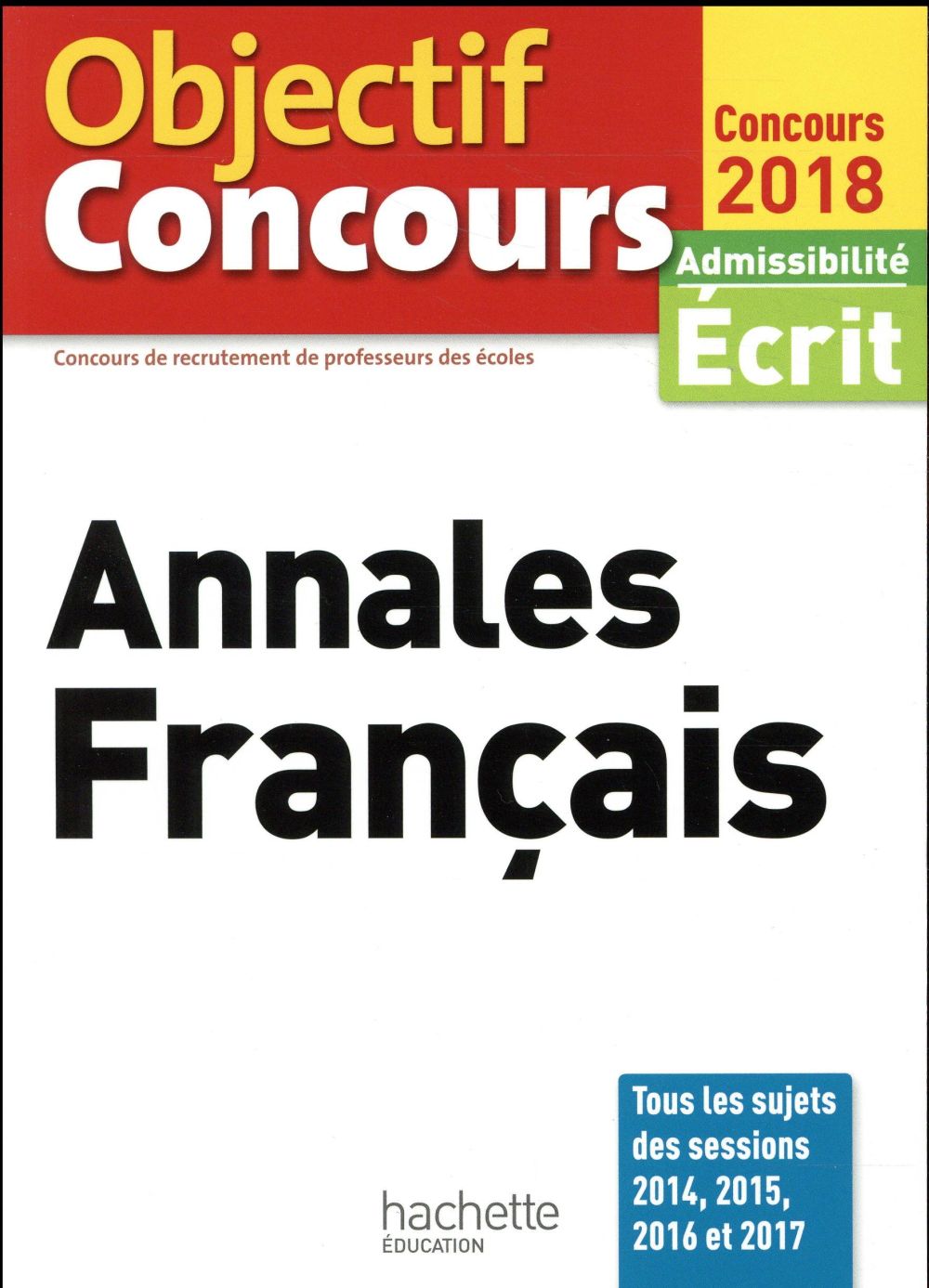Objectif CRPE : annales français (édition 2018)