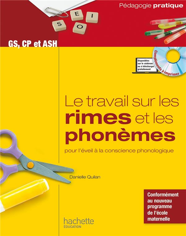 Le travail sur les rimes et les phonemes pour l'eveil a la conscience phonologique - gs, cp et ash