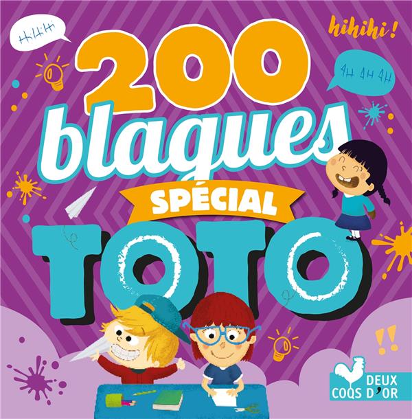 200 blagues pour rire ; vive les copains !