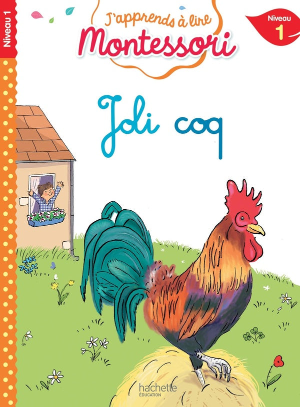 J'apprends à lire Montessori : joli coq ; niveau 1